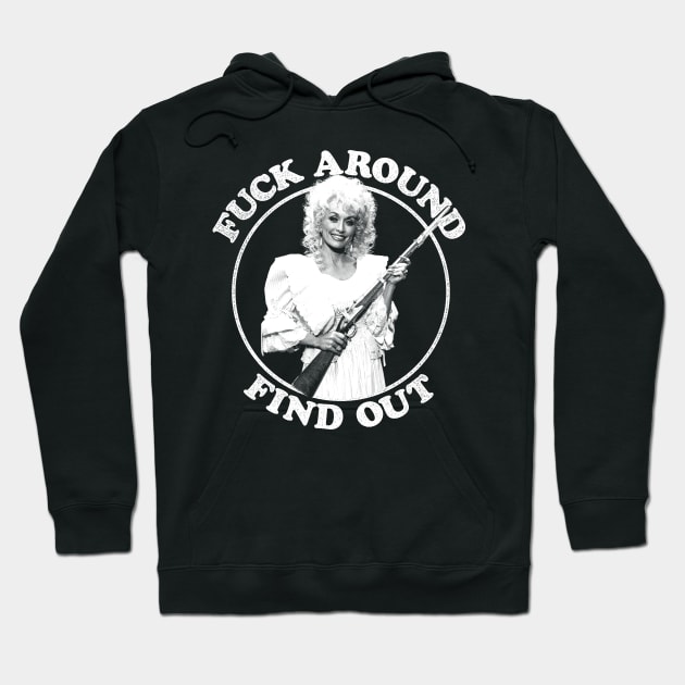 Fuck Around Find Out Hoodie by BiggStankDogg